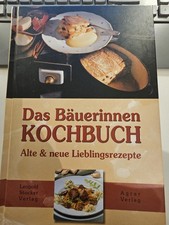 Das Bäuerinnen-Kochbuch: Alte