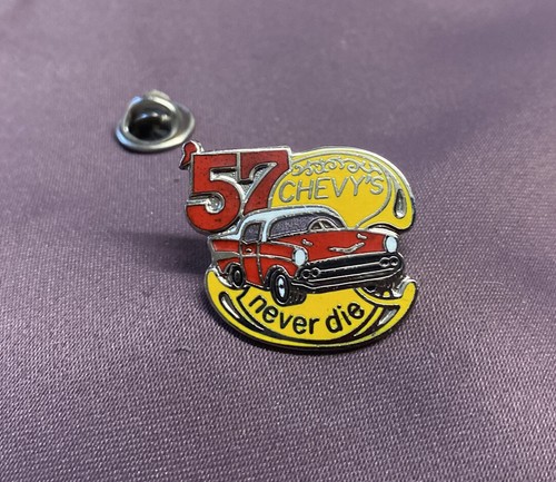 Chevy never die pin - 57, chevy‘s