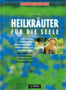 Heilkräuter für die - , seele