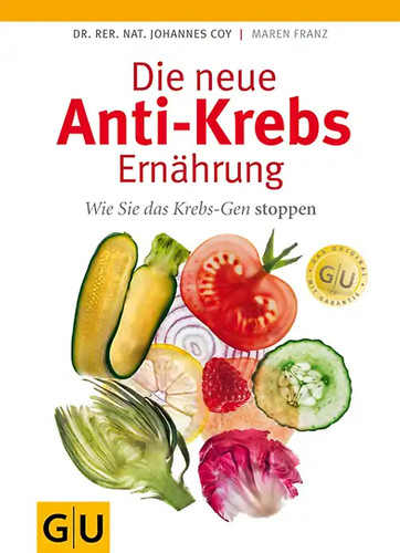 Die neue anti krebs ernährung - die, anti-krebs-ernährung