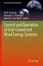 Control and Operation of Grid-Connected Wind Energy Systems - 9783030643386