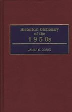 Historical Dictionary of the 1950s Buch Greenwood