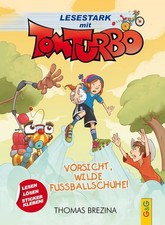 Tom Turbo - Lesestark - Vorsicht, wilde Fußballschuhe!: Band 2 Brezina, Thomas u