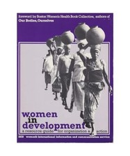 Women in development: A resource guide for organization and action