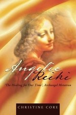 Angelic Reiki: The Healing for