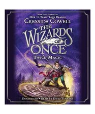 The Wizards of Once: Twice Magic, Cressida Cowell