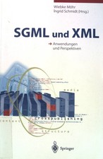 SGML und XML : Anwendungen und Perspektiven. Möhr, Wiebke: