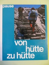 Walter Pause, von Hütte zu