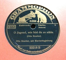 OTTO REUTTER O Jugend, wie bist du schön / Was ich nicht weiß GRAMMOPHON (329)