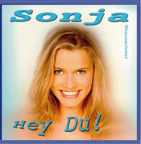 Sonja weissensteiner hey - sonja, du