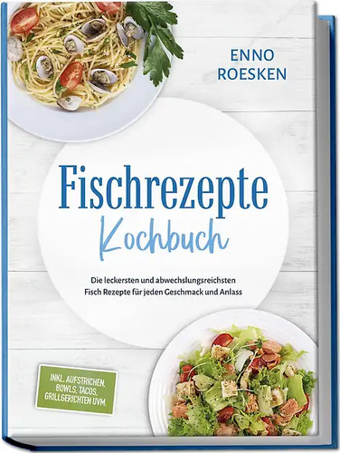 Fischrezepte kochbuch die - fischrezepte, kochbuch: