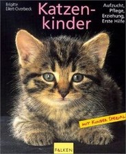 Katzenkinder. Aufzucht, Pflege, Erziehung, Erste Hi... | Buch | Zustand sehr gut