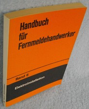 Handbuch für Fernmeldehandwerker, Elektroinstallation Band 6