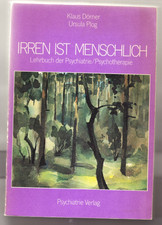 KLAUS DÖRNER/URSULA PLOG IRREN IST MENSCHLICH - LEHRBUCH D. PSYCHATRIE/ PSYCHOTH