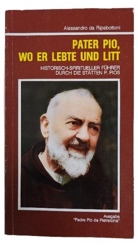 Pater pio lebte und - pater,