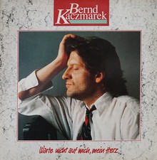 Bernd Kaczmarek - Warte Nicht Auf Mich, Mein Herz 12" Vinyl Maxi