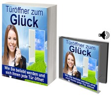 Türöffner zum Glück Wie Sie beliebt werden und sich Ihnen je.Ebook und Hörbuch .