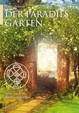Der Paradiesgarten: Gärten