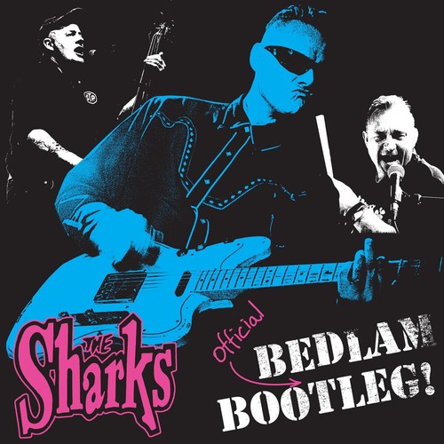 The sharks bedlam bootleg - the,