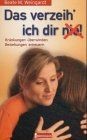Das verzeih ich dir - , (nie)