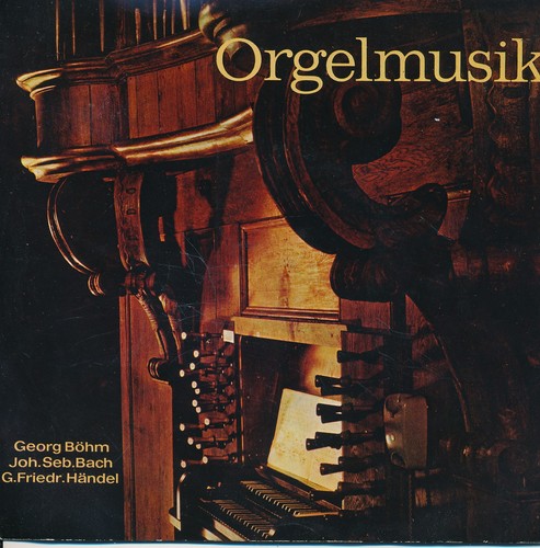 Orgelmusik bach händel - bach,