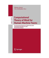 Computational Theory of Mind for Human-Machine Teams: First International Sympos