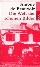 Die Welt der schönen Bilder von Beauvoir, Simone de | Buch | Zustand sehr gut