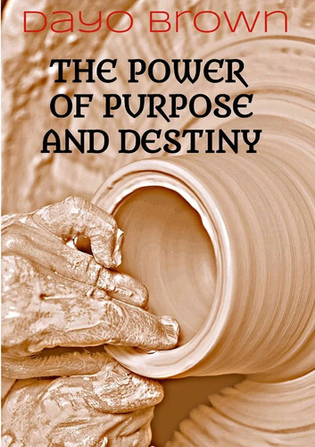 The power purpose destiny - of,