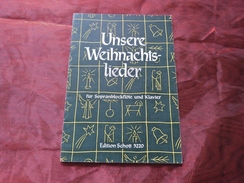 Unsere weihnachtslieder noten - weihnachtslieder,