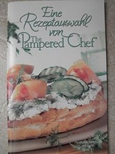Eine Rezeptauswahl von The Pampered Chef 2006 by... | Book | condition very good