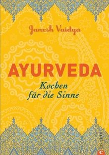 Ayurveda kochen für - ayurveda:, die