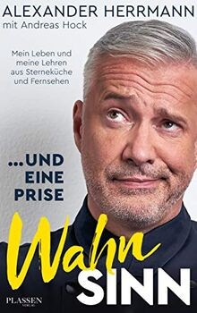 Und eine prise wahnsinn - und,
