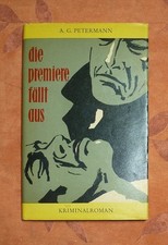 Die Premiere fällt aus, Petermann, Vlg.DNB, Gelbe Reihe mit Schutzumschlag, 1.A.