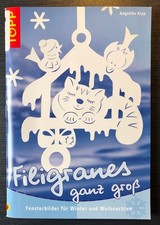 Bastelbuch Weihnachten: Filigranes ganz groß, Angelika Kipp