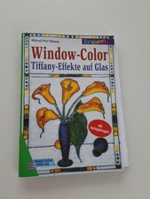 Window- Color. Tiffany- Effekte auf Glas. Mit Vorlagenbo... | Buch | Zustand gut