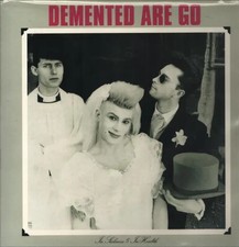 Demented Are Go In Sickness