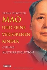 Mao und seine verlorenen Kinder: Chinas Kulturrevolut... | Book | condition good
