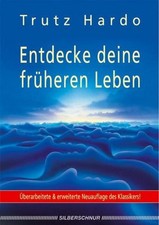 Entdecke deine früheren Leben ~ Trutz Hardo ~  9783898452830