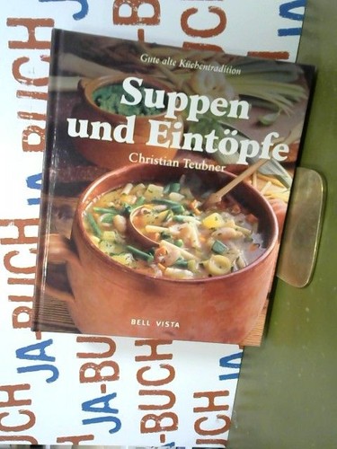 Suppen und eintöpfe - eintöpfe., gute