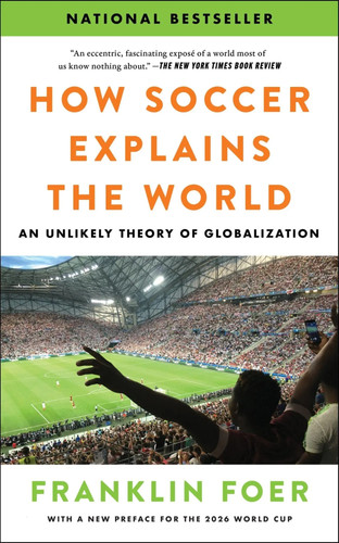 How soccer explains the world - how,