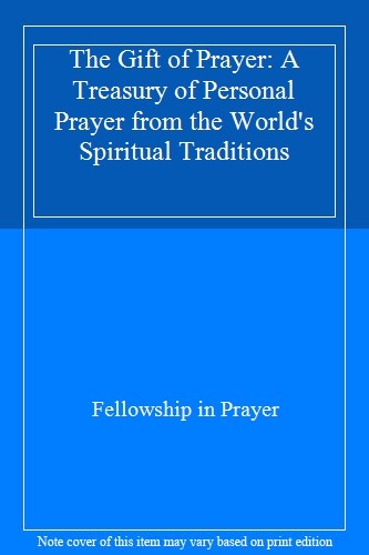 The gift prayer a treasury - the, prayer: