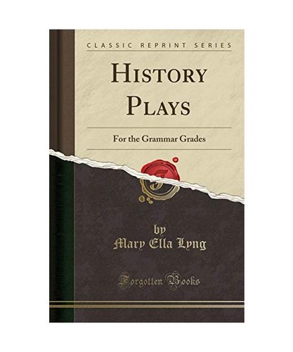 History plays for the grammar - for,