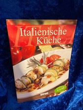 Italienische Küche : [kulinarische Streifzüge]. Marianne Kaltenbach ; Rem 142846