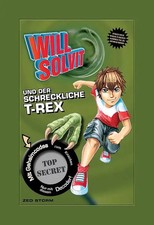 Will Solvit und der schreckliche T-Rex. Band 1