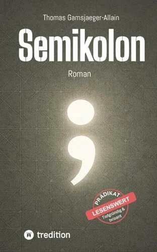 Semikolon ein roman über - roman,