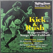ROLLING STONE Rare Trax Nr. 76: Kick & Rush, 10 eigenwillige Songs über Fußball