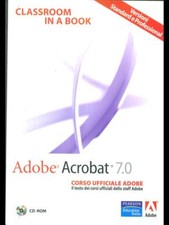 ADOBE ACROBAT 7.0 - OFFIZIELLER KURS ADOBE MANUAL AA.VV. Pearson 2005