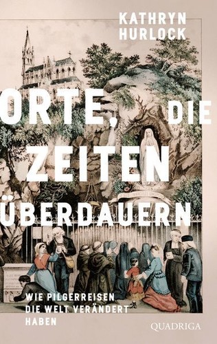 Orte die zeiten überdauern - die,