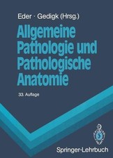 Allgemeine Pathologie und Pathologische Anatomie (Springer-Lehrbuch) Eder, Max, 
