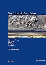 Die Seidenstraße erfahren: Eine Velo-Traumreise von Ellg... | Buch | Zustand gut